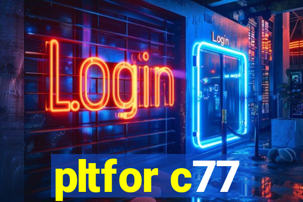 pltfor c77